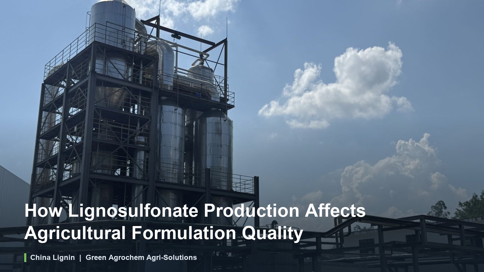 How Lignosulfonate Production Affects Agricultural Formulation Quality